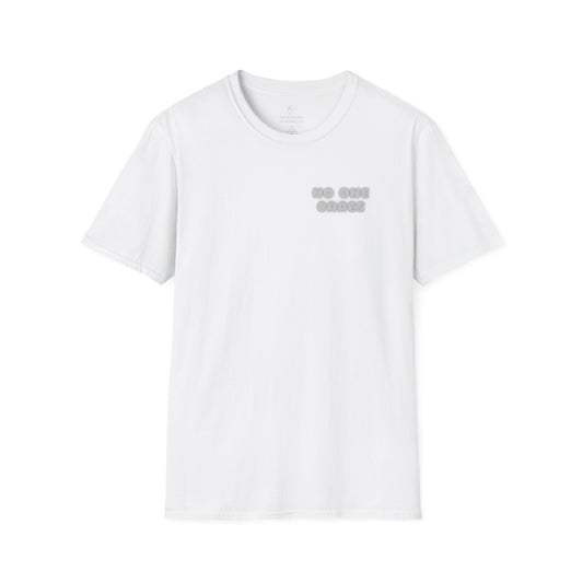 "No One Cares" Unisex softstyle T-Shirt